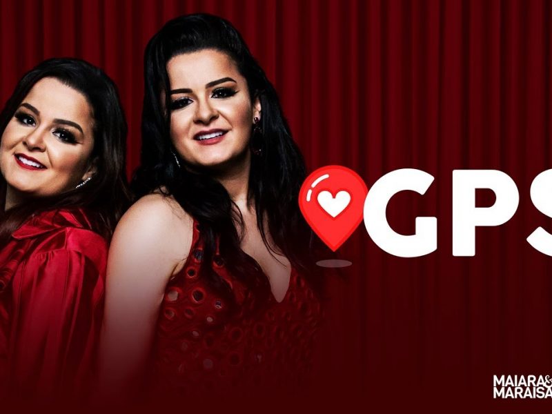Maiara e Maraisa – GPS
