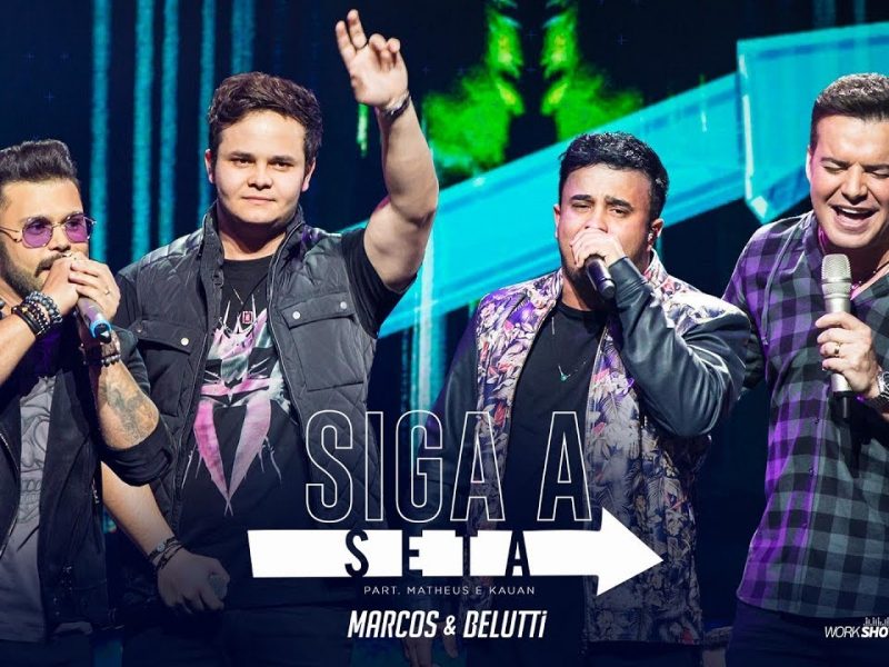 Marcos e Belutti ft. Matheus & Kauan- Siga a Seta