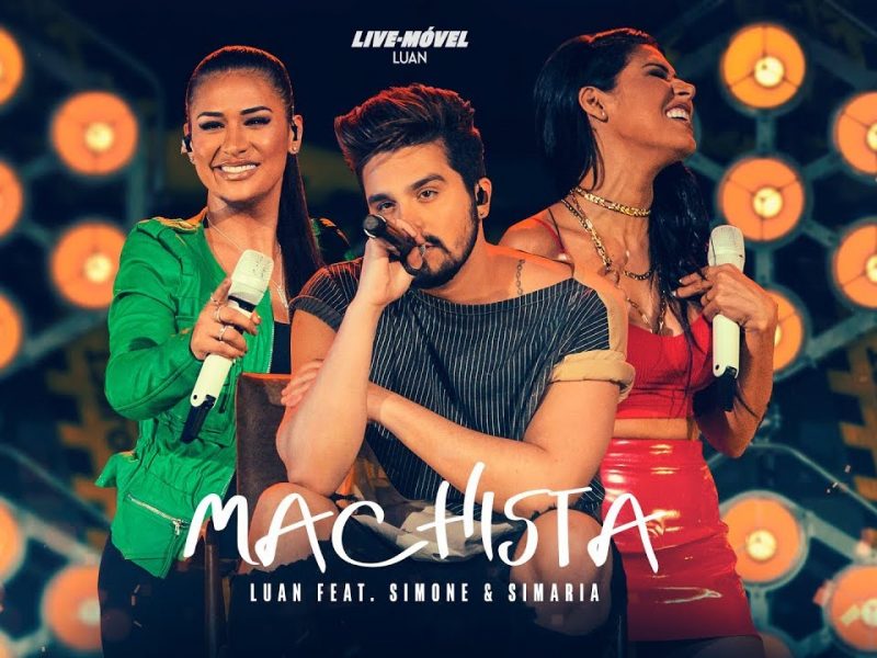 Luan Santana – Machista ft Simone e Simaria
