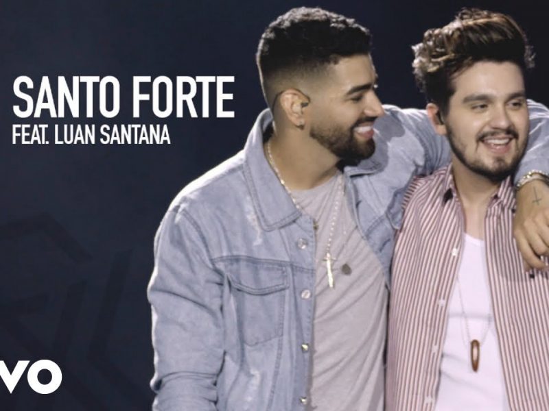 Dilsinho (LUAN SANTANA) – Santo Forte