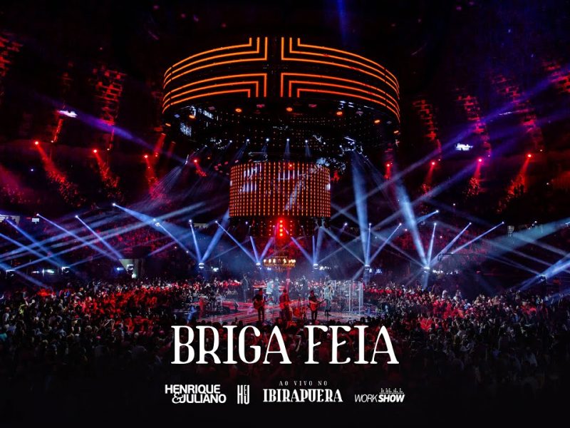 Henrique e Juliano – BRIGA FEIA