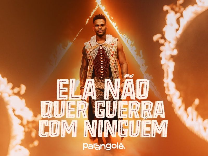 Parangolé – Ela Não Quer Guerra Com Ninguém