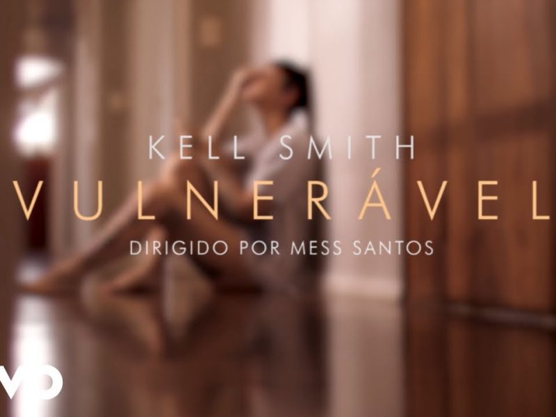 Kell Smith – Vulnerável