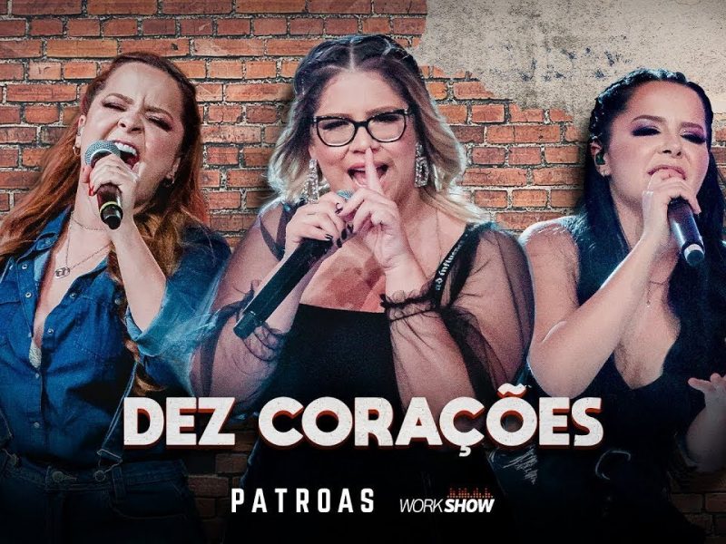 Marília Mendonça & Maiara e Maraisa – Dez Corações